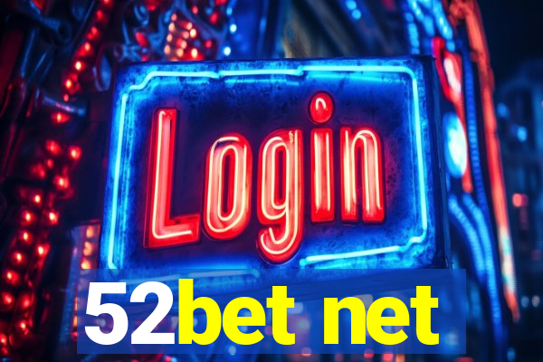 52bet net