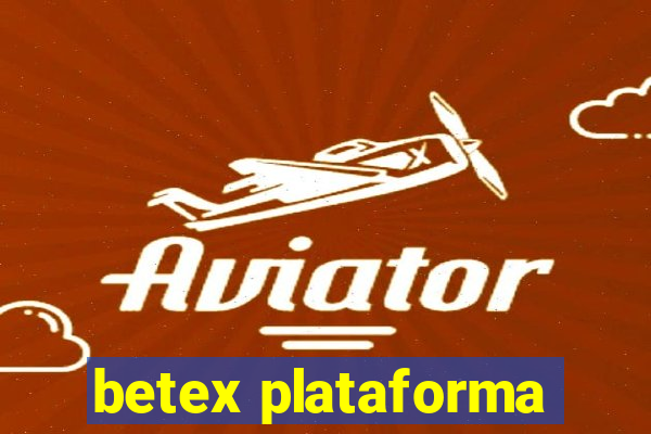 betex plataforma