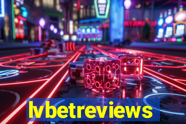 lvbetreviews