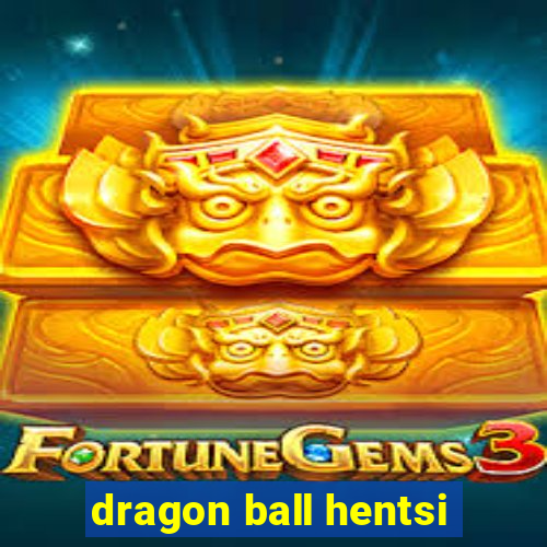 dragon ball hentsi