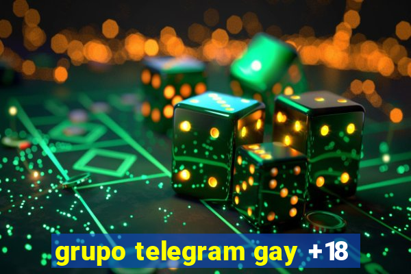 grupo telegram gay +18