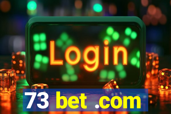 73 bet .com