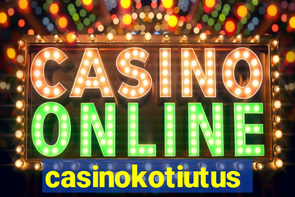 casinokotiutus