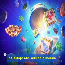 os simpsons online dublado