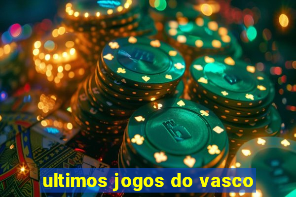 ultimos jogos do vasco