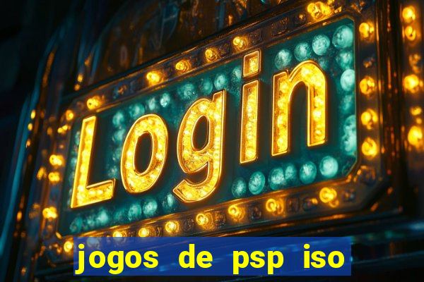 jogos de psp iso pt br