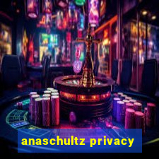 anaschultz privacy