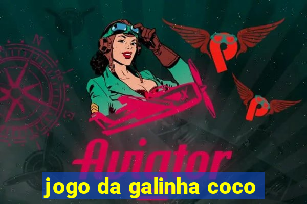 jogo da galinha coco