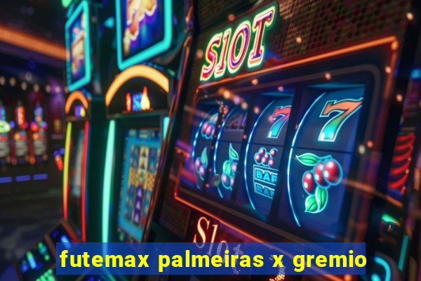 futemax palmeiras x gremio