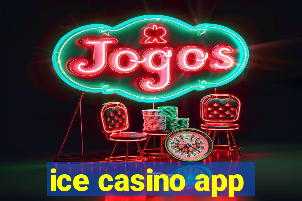 ice casino app