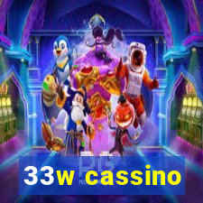 33w cassino