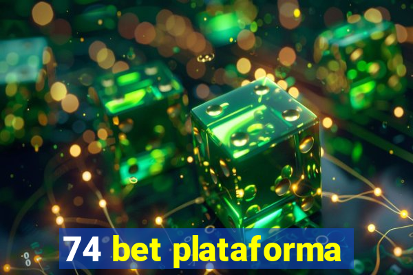 74 bet plataforma