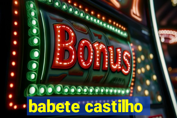 babete castilho