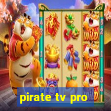 pirate tv pro