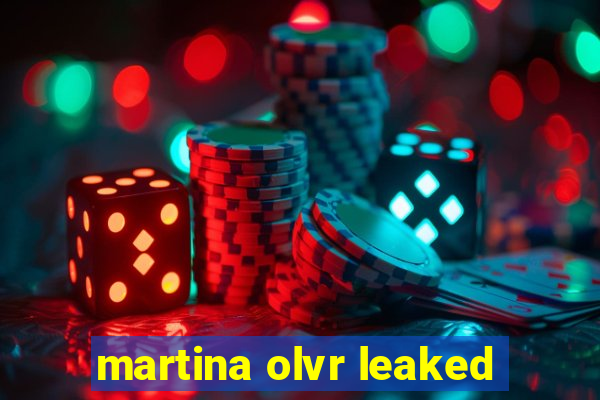 martina olvr leaked