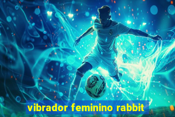 vibrador feminino rabbit