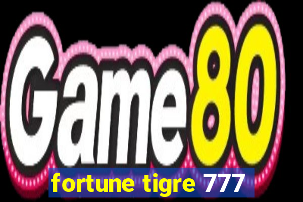 fortune tigre 777