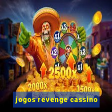 jogos revenge cassino