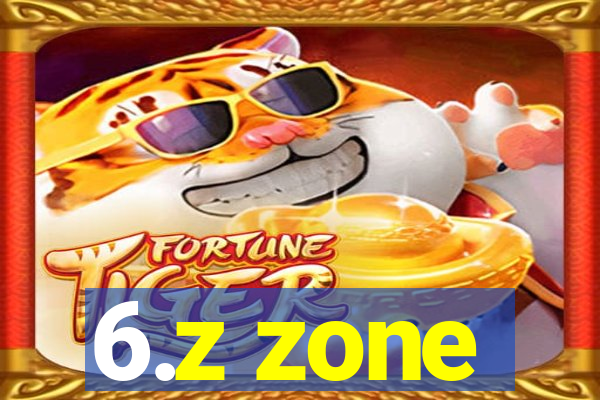 6.z zone