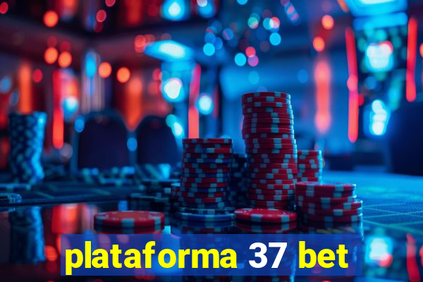 plataforma 37 bet