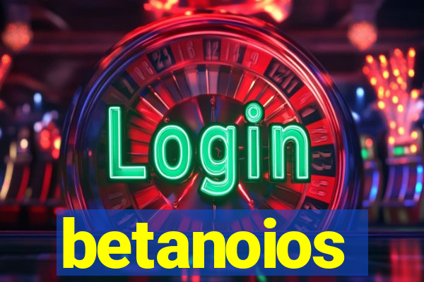 betanoios