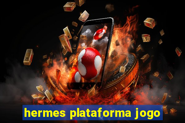 hermes plataforma jogo