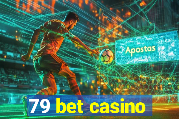 79 bet casino