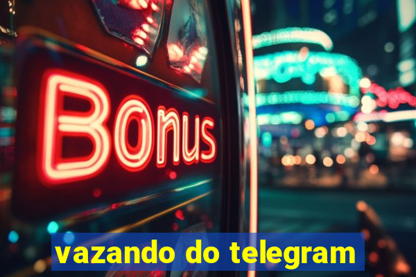 vazando do telegram