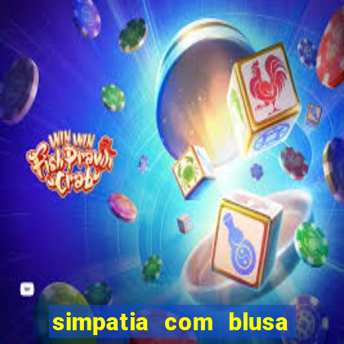 simpatia com blusa da pessoa amada