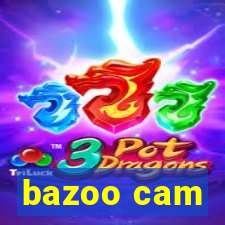 bazoo cam