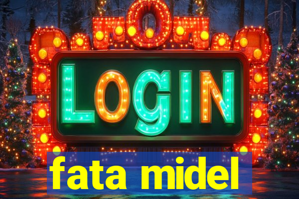 fata midel