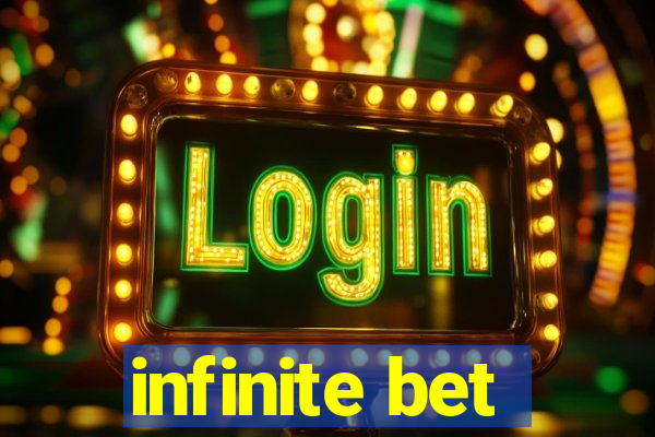 infinite bet