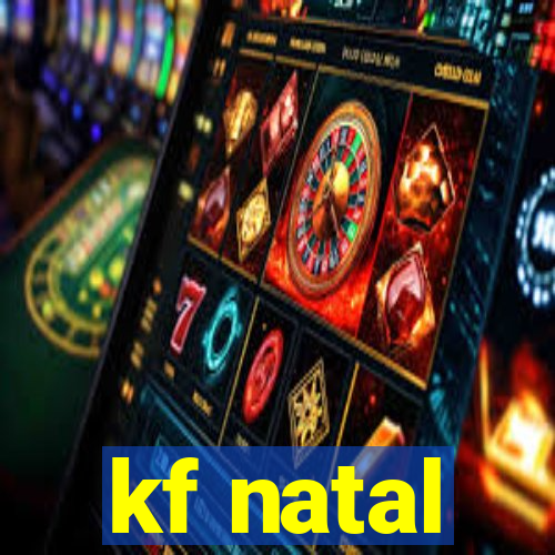 kf natal