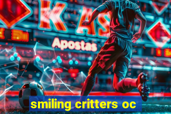 smiling critters oc