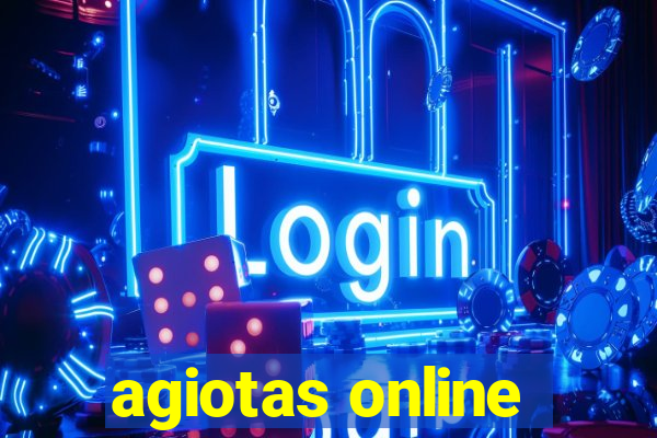 agiotas online