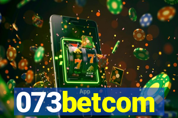 073betcom