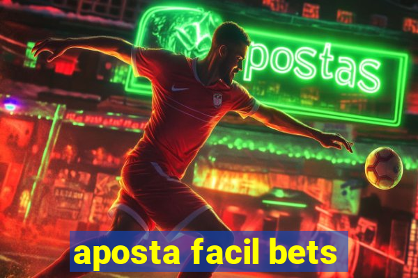 aposta facil bets