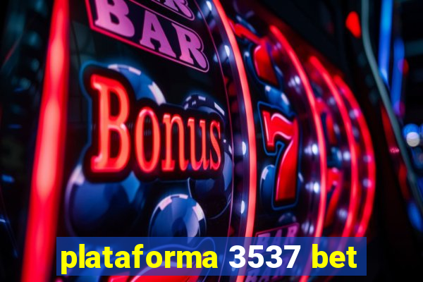 plataforma 3537 bet