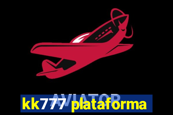 kk777 plataforma