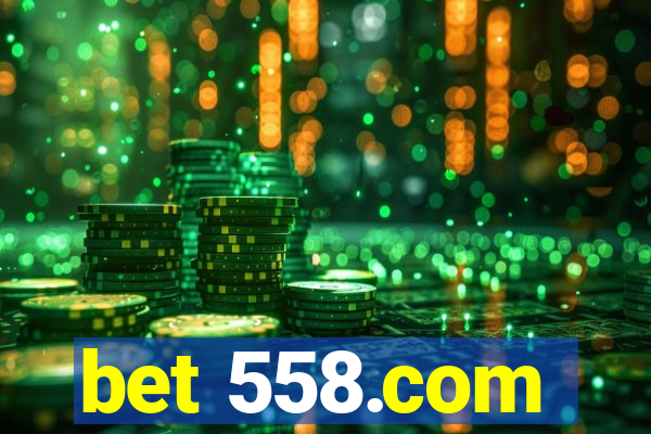 bet 558.com