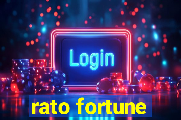 rato fortune