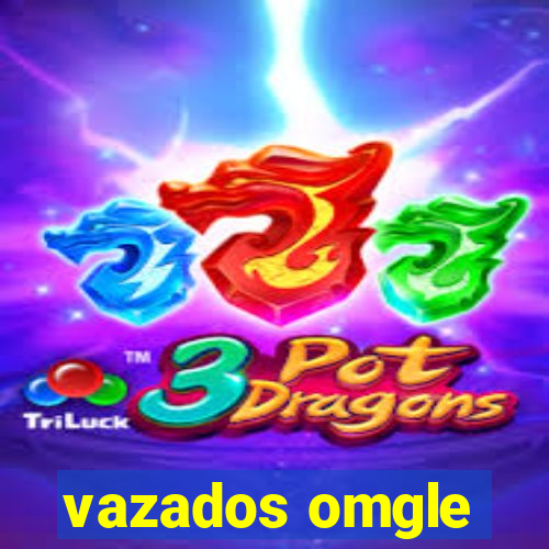 vazados omgle