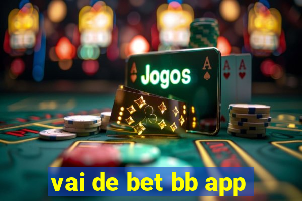 vai de bet bb app