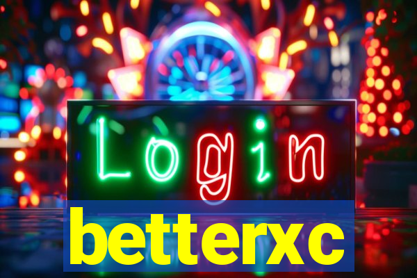 betterxc