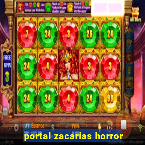 portal zacarias horror