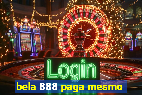 bela 888 paga mesmo