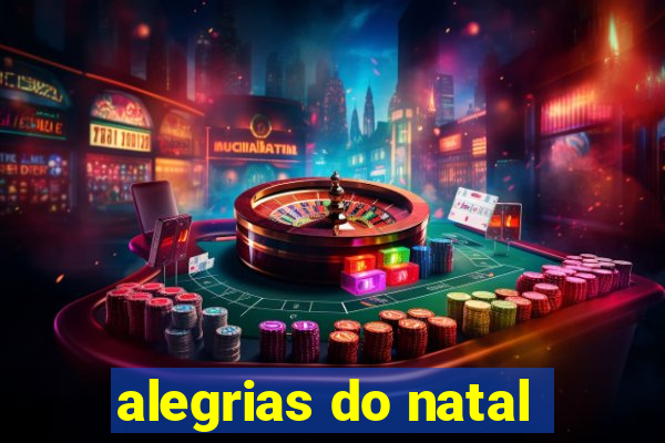 alegrias do natal