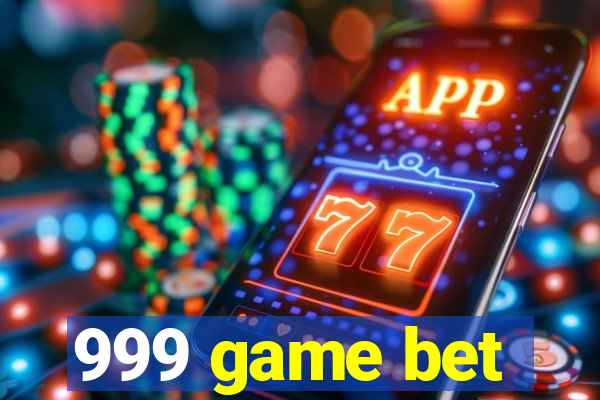 999 game bet