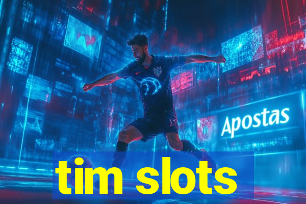 tim slots