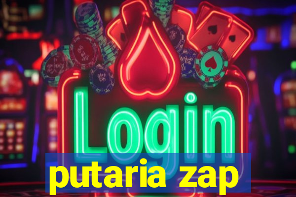 putaria zap